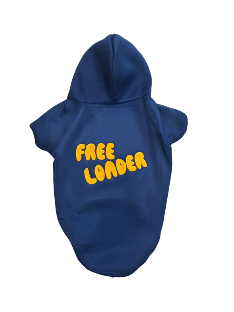 "Free Loader" Dog Hoodie. Keep your pup warm.
