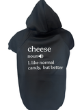 Cheese is Candy Fleece Dog Hoodie